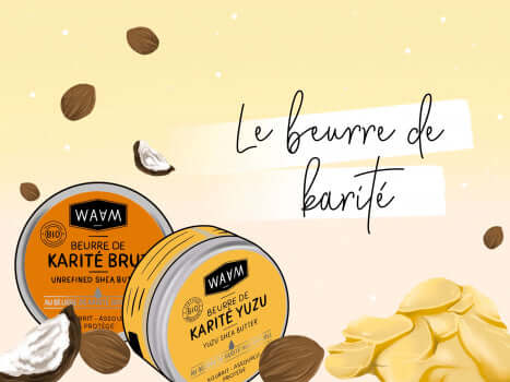 Tout savoir sur le Beurre de Karité